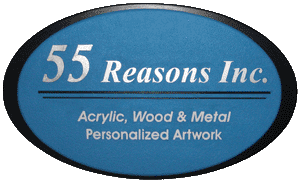 55 Reasons Inc. - Acrylic, Wood & Metal Personalized ARTwork